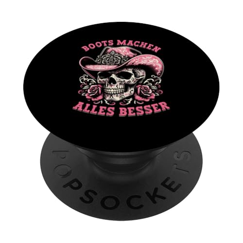 Boots Machen Alles Besser Skull Line Dance Country Musik PopSockets Klebender PopGrip Boots Machen Alles Besser Skull Line Dance Country Musik PopSockets Klebender PopGrip von Western Country Line Dance Country Musik Liebhaber
