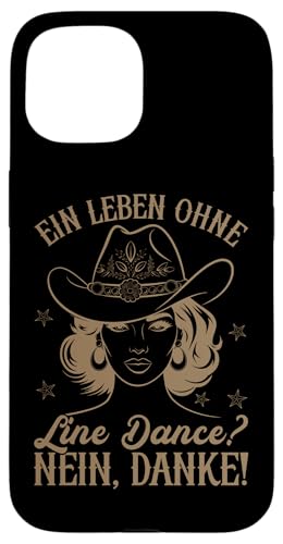 Ein Leben Ohne Line Dance Nein Danke Cowboyhut Tänzerinnen Hülle für iPhone 15 Ein Leben Ohne Line Dance Nein Danke Cowboyhut Tänzerinnen Hülle für iPhone 15 von Western Country Line Dance Country Musik Liebhaber
