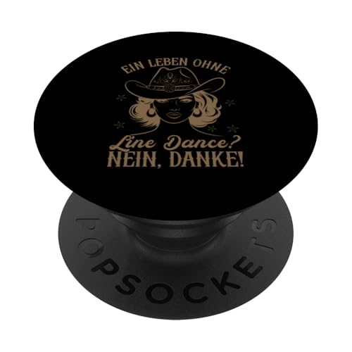 Ein Leben Ohne Line Dance Nein Danke Cowboyhut Tänzerinnen PopSockets Klebender PopGrip von Western Country Line Dance Country Musik Liebhaber
