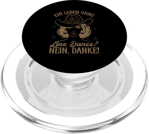 Ein Leben Ohne Line Dance Nein Danke Cowboyhut Tänzerinnen PopSockets PopGrip für MagSafe von Western Country Line Dance Country Musik Liebhaber