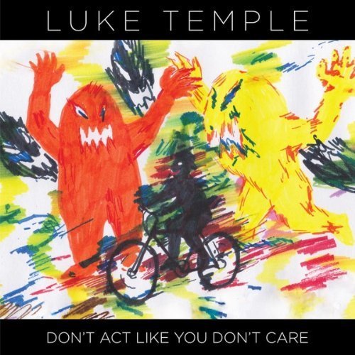 Don't Act Like You Don't Care by Luke Temple (2011) Audio CD von Western Vinyl