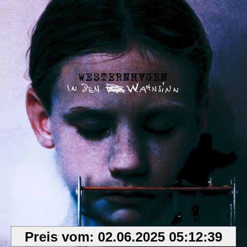 In Den Wahnsinn von Westernhagen