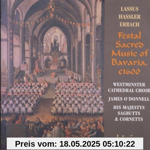 Festal Sacred Music of Bavaria von Westminster Cathedral Choir