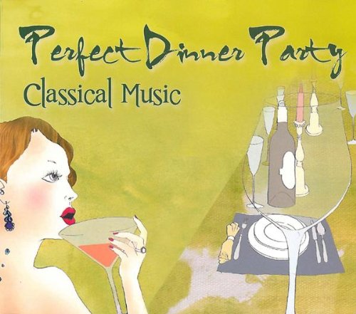 Perfect Dinner Party-Classical Music von Weton-Wesgram (Bogner Records)
