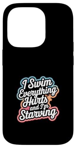 I Swim Everything Hurts And I'm Starving -------- Hülle für iPhone 14 Pro von Wettbewerbsfähiger und erschöpfter Schwimmer