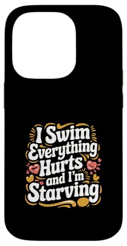 I Swim Everything Hurts And I'm Starving ------- Hülle für iPhone 14 Pro von Wettbewerbsfähiger und erschöpfter Schwimmer