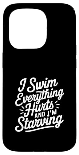 I Swim Everything Hurts And I'm Starving |----- Hülle für iPhone 15 Pro von Wettbewerbsfähiger und erschöpfter Schwimmer