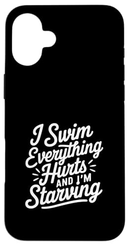 I Swim Everything Hurts And I'm Starving |----- Hülle für iPhone 16 Plus I Swim Everything Hurts And I'm Starving |----- Hülle für iPhone 16 Plus von Wettbewerbsfähiger und erschöpfter Schwimmer
