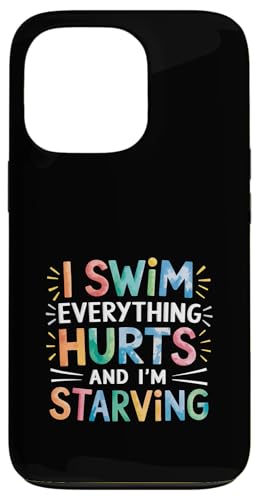 I Swim Everything Hurts And I'm Starving Müder Schwimmer |-- Hülle für iPhone 13 Pro I Swim Everything Hurts And I'm Starving Müder Schwimmer |-- Hülle für iPhone 13 Pro von Wettbewerbsfähiger und erschöpfter Schwimmer