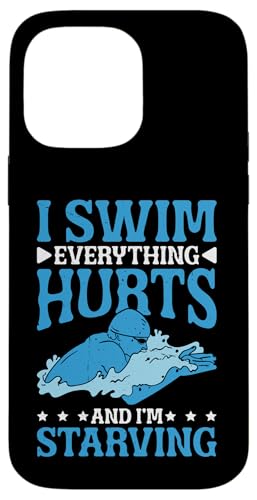 I Swim Everything Hurts And I'm Starving Müder Schwimmer - Hülle für iPhone 14 Pro Max von Wettbewerbsfähiger und erschöpfter Schwimmer