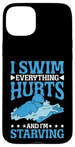 I Swim Everything Hurts And I'm Starving Müder Schwimmer - Hülle für iPhone 15 Plus von Wettbewerbsfähiger und erschöpfter Schwimmer