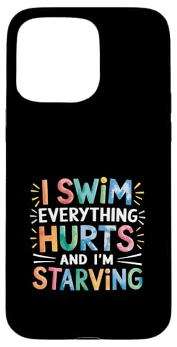 I Swim Everything Hurts And I'm Starving Müder Schwimmer |-- Hülle für iPhone 15 Pro Max I Swim Everything Hurts And I'm Starving Müder Schwimmer |-- Hülle für iPhone 15 Pro Max von Wettbewerbsfähiger und erschöpfter Schwimmer