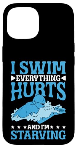 I Swim Everything Hurts And I'm Starving Müder Schwimmer - Hülle für iPhone 15 I Swim Everything Hurts And I'm Starving Müder Schwimmer - Hülle für iPhone 15 von Wettbewerbsfähiger und erschöpfter Schwimmer