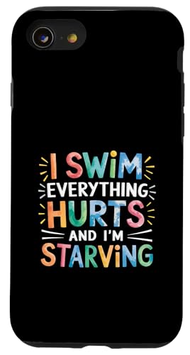 I Swim Everything Hurts And I'm Starving Müder Schwimmer |-- Hülle für iPhone SE (2020) / 7 / 8 von Wettbewerbsfähiger und erschöpfter Schwimmer