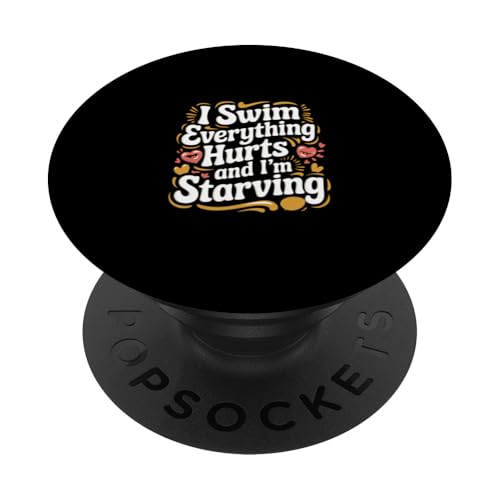 I Swim Everything Hurts And I'm Starving ------- PopSockets Klebender PopGrip I Swim Everything Hurts And I'm Starving ------- PopSockets Klebender PopGrip von Wettbewerbsfähiger und erschöpfter Schwimmer