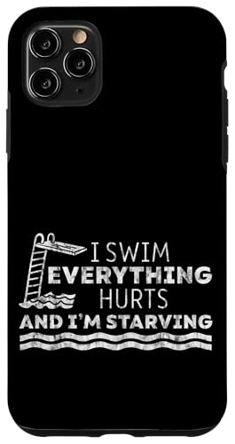 I Swim Everything Hurts And I'm Starving Tired Swimmer ---- Hülle für iPhone 11 Pro Max I Swim Everything Hurts And I'm Starving Tired Swimmer ---- Hülle für iPhone 11 Pro Max von Wettbewerbsfähiger und erschöpfter Schwimmer