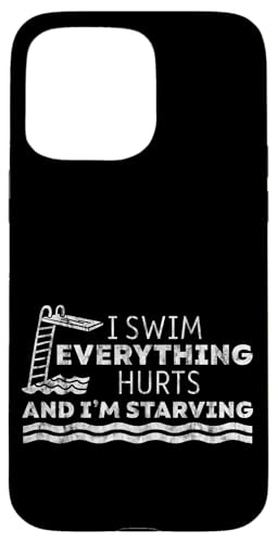 I Swim Everything Hurts And I'm Starving Tired Swimmer ---- Hülle für iPhone 15 Pro Max I Swim Everything Hurts And I'm Starving Tired Swimmer ---- Hülle für iPhone 15 Pro Max von Wettbewerbsfähiger und erschöpfter Schwimmer