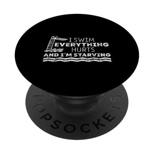 I Swim Everything Hurts And I'm Starving Tired Swimmer ---- PopSockets Klebender PopGrip I Swim Everything Hurts And I'm Starving Tired Swimmer ---- PopSockets Klebender PopGrip von Wettbewerbsfähiger und erschöpfter Schwimmer
