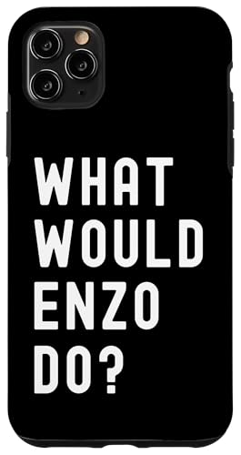 Was Würde Enzo tun? Hülle für iPhone 11 Pro Max Was Würde Enzo tun? Hülle für iPhone 11 Pro Max von What Would Enzo Do? Birthday Name Funny