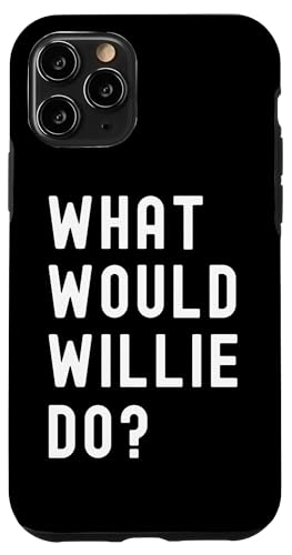 Was Würde Willie tun? Hülle für iPhone 11 Pro Was Würde Willie tun? Hülle für iPhone 11 Pro von What Would Willie Do? Birthday Name Funny