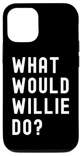 Was Würde Willie tun? Hülle für iPhone 12/12 Pro Was Würde Willie tun? Hülle für iPhone 12/12 Pro von What Would Willie Do? Birthday Name Funny