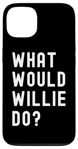 Was Würde Willie tun? Hülle für iPhone 13 Was Würde Willie tun? Hülle für iPhone 13 von What Would Willie Do? Birthday Name Funny
