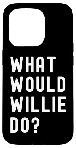 Was Würde Willie tun? Hülle für iPhone 15 Pro Was Würde Willie tun? Hülle für iPhone 15 Pro von What Would Willie Do? Birthday Name Funny
