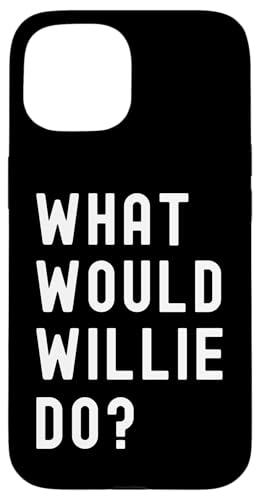 Was Würde Willie tun? Hülle für iPhone 15 Was Würde Willie tun? Hülle für iPhone 15 von What Would Willie Do? Birthday Name Funny
