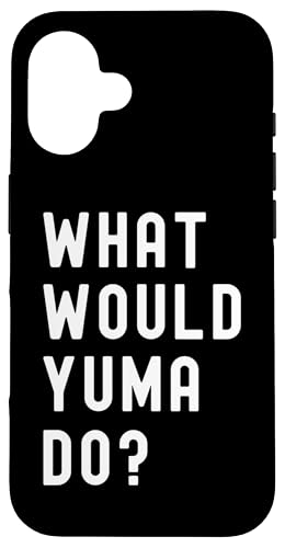 Was Würde Yuma tun? Hülle für iPhone 16 Was Würde Yuma tun? Hülle für iPhone 16 von What Would Yuma Do? Birthday Name Funny