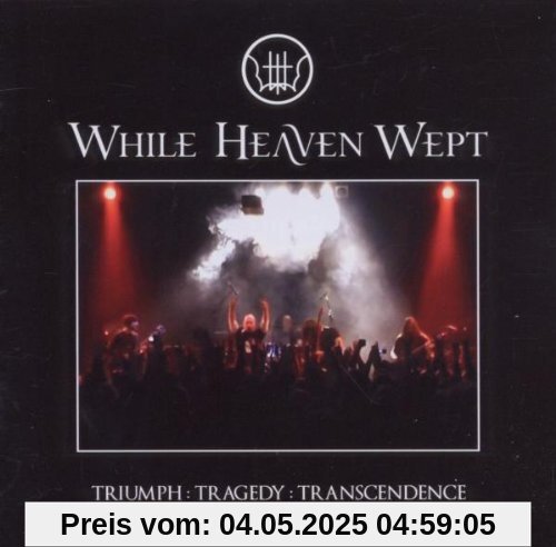 Triumph: Tragedy: Trascendance live Triumph: Tragedy: Trascendance live von While Heaven Wept