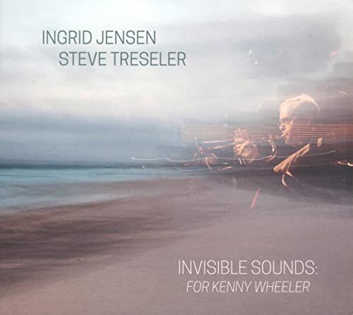 Invisible Sounds:for Kenny Wheeler von Whirlwind Recordings