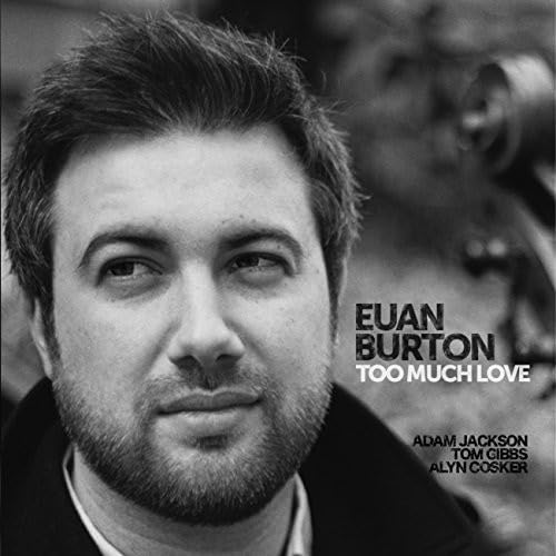 Euan Burton - Too Much Love von Whirlwind