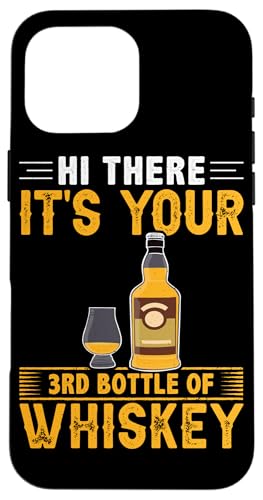 Es ist Ihre dritte Whiskey-Flasche, Design für Herren Hülle für iPhone 16 Pro Max von Whiskey Design Ideas For Whiskey Drinker