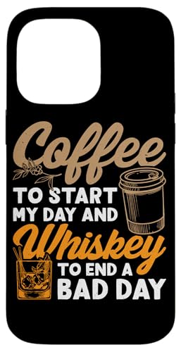 Kaffee, um meinen Tag zu beginnen und Whiskey, um einen schlechten Tag zu beenden Hülle für iPhone 14 Pro Max von Whiskey Design Ideas For Whiskey Drinker
