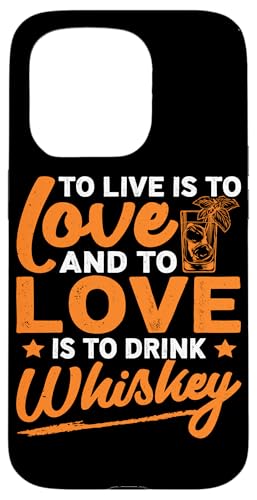 To Live Whisky-Design für Whiskeytrinker Hülle für iPhone 15 Pro von Whiskey Design Ideas For Whiskey Drinker