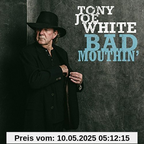 Bad Mouthin' Bad Mouthin' von White, Tony Joe