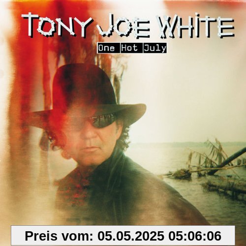 One Hot July One Hot July von White, Tony Joe