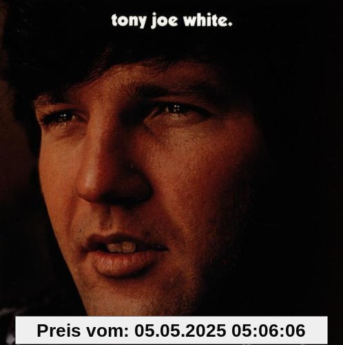 Tony Joe White Tony Joe White von White, Tony Joe
