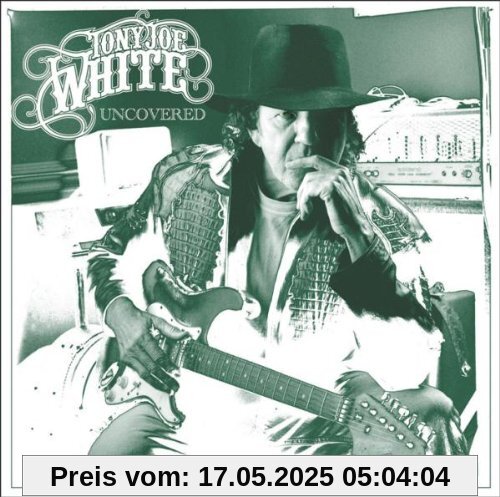 Uncovered von White, Tony Joe