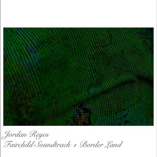 Fairchild Soundtrack + Border Land [Vinyl LP] von Whited Sepulchre Records