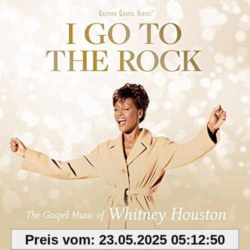 I Go to the Rock: the Gospel Music of Whitney Hous I Go to the Rock: the Gospel Music of Whitney Hous von Whitney Houston