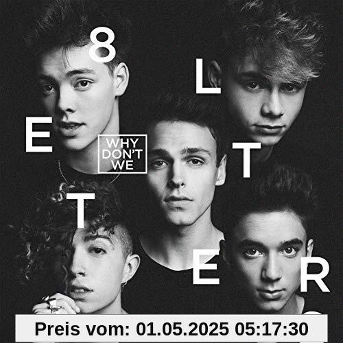8 Letters von Why Don't We