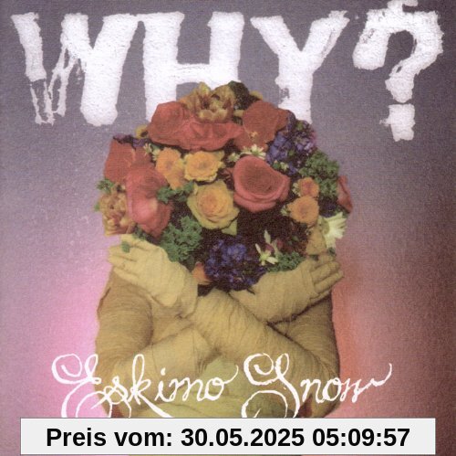 Eskimo Snow von Why?