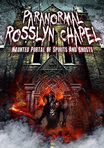 Paranormal Rosslyn Chapel: Haunted Portal Of Spirits And Ghosts [DVD] [2013] von Wienerworld