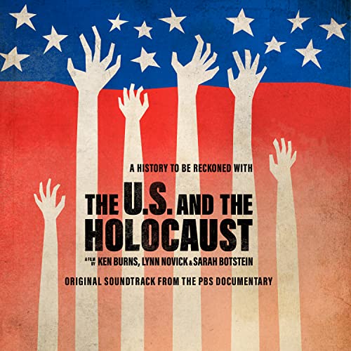 The U.S. And The Holocaust: A Film By Ken Burns, Lynn Novick & Sarah Botstein (Soundtrack) von Wienerworld