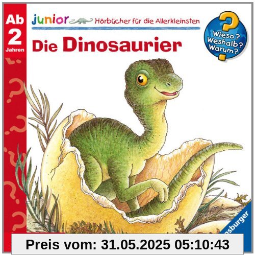 Die Dinosaurier Die Dinosaurier von Wieso? Weshalb? Warum? Junior
