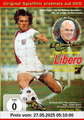 Libero - Der Spielfilm über König Fußball mit Franz Beckenbauer von Wigbert Wicker