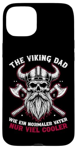The Viking Dad Wie Ein Normaler Vater Nur Viel Cooler Hülle für iPhone 15 Plus von Wikinger Papa Viking Vatertagsgeschenk Lustig