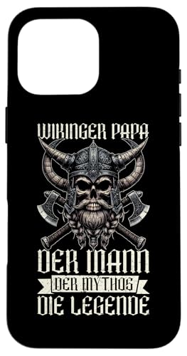 Wikinger Papa Der Mann Der Mythos Die Legende Vatertag Hülle für iPhone 16 Pro Max Wikinger Papa Der Mann Der Mythos Die Legende Vatertag Hülle für iPhone 16 Pro Max von Wikinger Papa Viking Vatertagsgeschenk Lustig