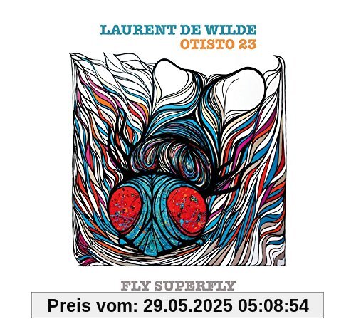 Fly Superfly Fly Superfly von Wilde, Laurent de